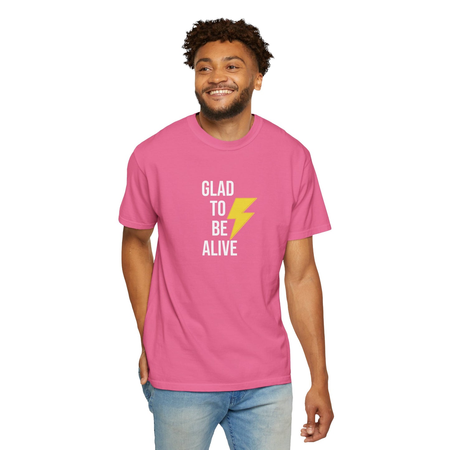 Glad To Be Alive T-Shirt
