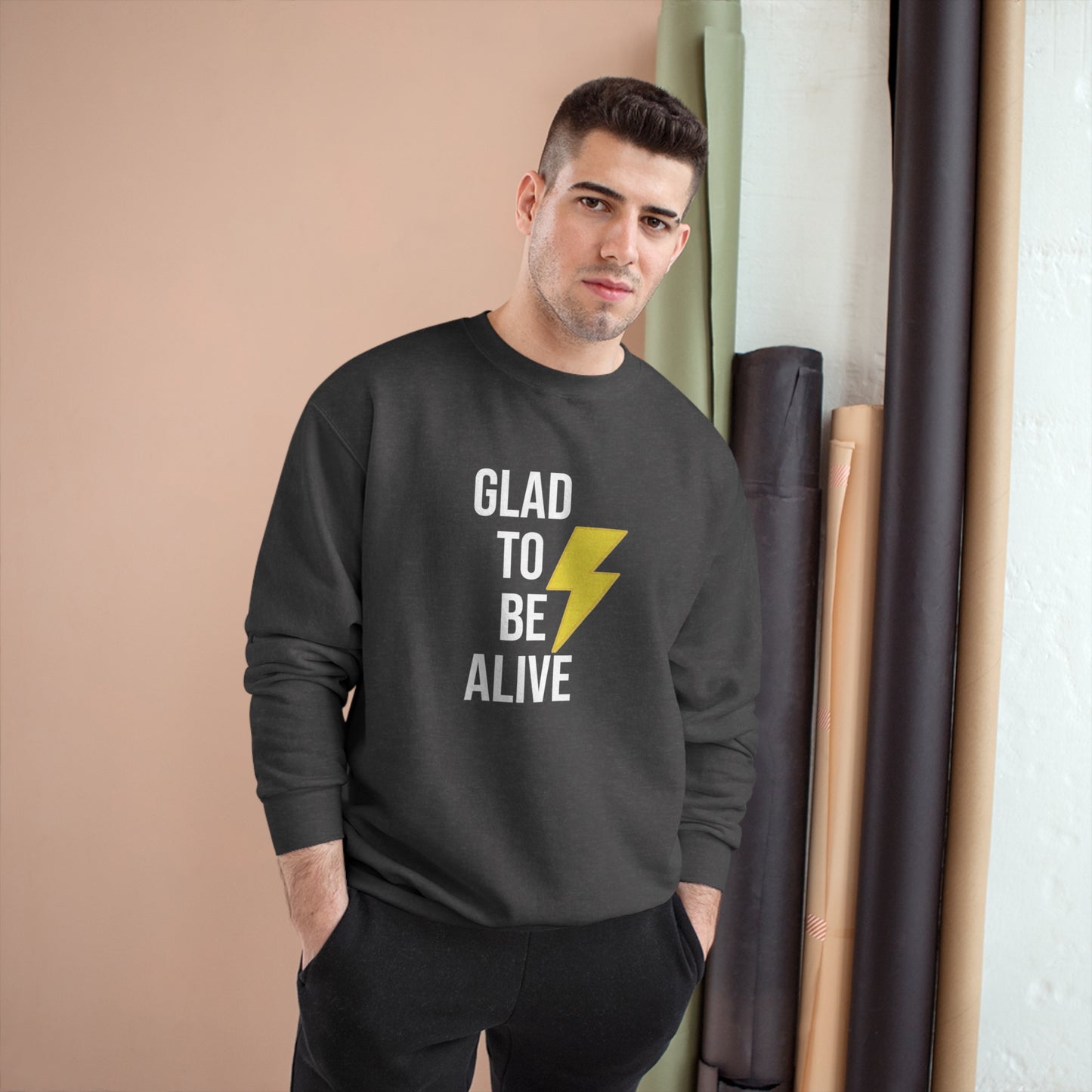 Glad To Be Alive (Champion) Sweatshirt