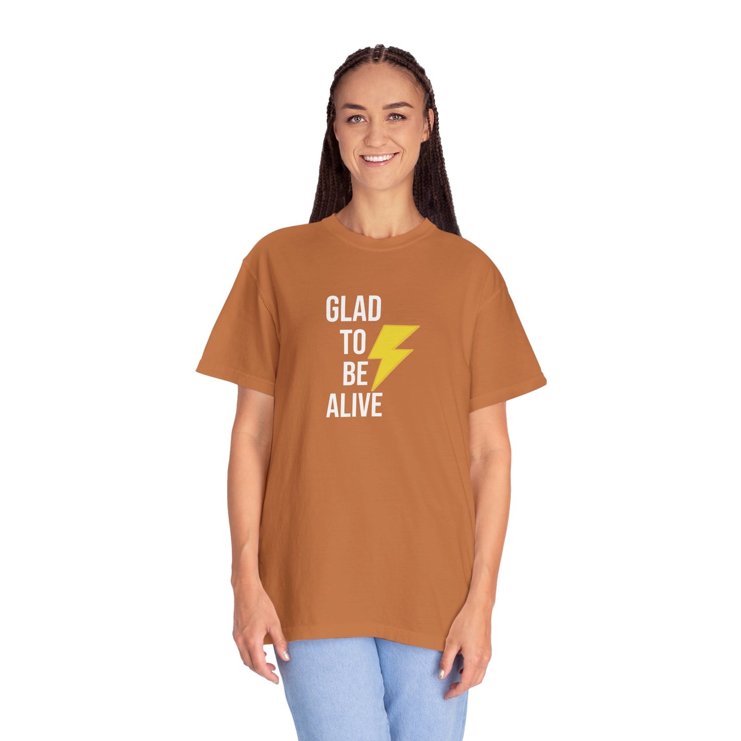 Glad To Be Alive T-Shirt