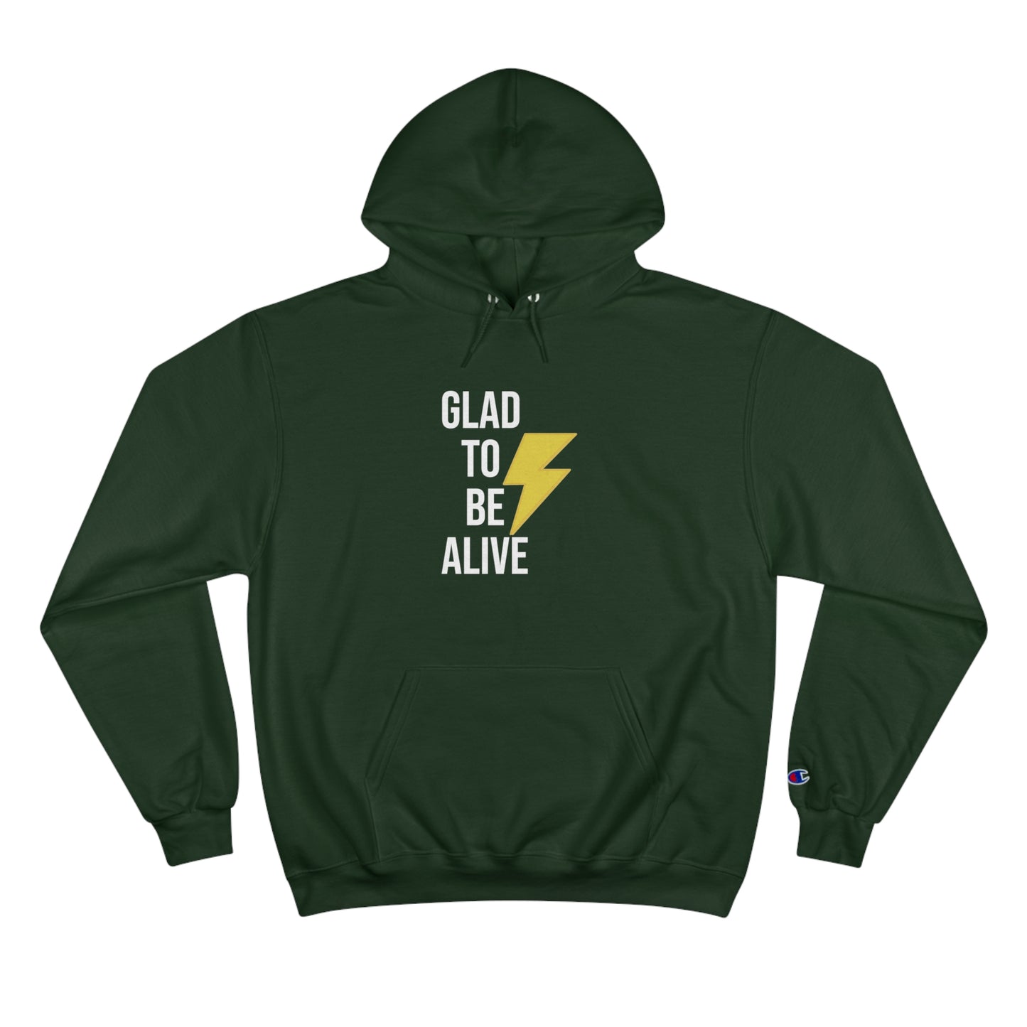 Glad To Be Alive (Champion) Hoodie